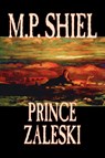 Prince Zaleski - M. Shiel - 9781598184365