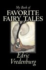 My Book of Favorite Fairy Tales - Edric Vredenburg - 9781598189131