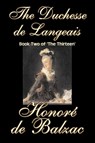 The Duchesse De Langeais, Book Two of 'The Thirteen' - Honore de Balzac - 9781598189865