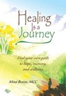 Healing Is a Journey: Find Your Own Path to Hope, Recovery, and Wellness - Minx Boren - 9781598427950