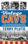 Vintage Cavs: A Warm Look Back at the Cavaliers of the Cleveland Arena and Richfield Coliseum Years - Terry Pluto - 9781598511086