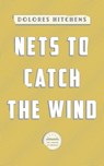 Nets to Catch the Wind - Dolores Hitchens - 9781598534856