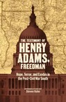 The Testimony of Henry Adams, Freedman - Henry Adams - 9781598538366