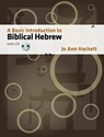 A Basic Introduction to Biblical Hebrew - Jo Anne Hackett - 9781598560282