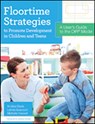 Floortime Strategies to Promote Development in Children and Teens - Andrea Davis ; Lahela Isaacson ; Michelle Harwell - 9781598577341