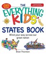 The Everything Kids' States Book - Brian Thornton - 9781598692631