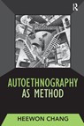 Autoethnography as Method - Heewon Chang - 9781598741230