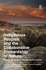 Indigenous Peoples and the Collaborative Stewardship of Nature - Anne Ross ; Kathleen Pickering Sherman ; Jeffrey G Snodgrass ; Henry D Delcore - 9781598745788