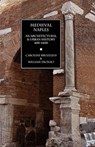 Medieval Naples - Caroline Bruzelius ; Professor William (Tulane University Tronzo - 9781599102030