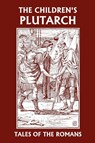 The Children's Plutarch - F. J. Gould - 9781599151632
