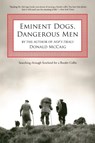 Eminent Dogs, Dangerous Men - Donald McCaig - 9781599210599
