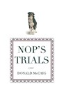Nop's Trials - Donald McCaig - 9781599211367