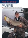 Pro Tactics™: Muskie - Jack Burns ; Rob Kimm - 9781599212784