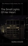 The Small Lights of Her Heart - Nora Hikari - 9781599241791