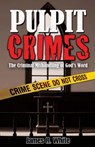 Pulpit Crimes - James R White - 9781599250908