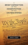 A Brief Exposition of the Constitution of the United States - John S Hart - 9781599251479