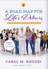 A Road Map for Life's Detours: Financial Guidance and More for Every Woman - Carol M. Khouri - 9781599325477