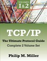 TCP/IP - The Ultimate Protocol Guide - Philip M Miller - 9781599425436