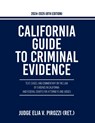 California Guide to Criminal Evidence 2024-25 (8th edition) - Judge Elia V. Pirozzi - 9781599426464