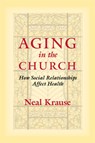 Aging in the Church - Neal M. Krause - 9781599471440