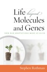 The Life Beyond Molecules and Genes - Stephen Rothman - 9781599472508