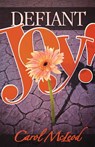 Defiant Joy! - Carol McLeod - 9781599510194