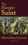 The Hunger Saint - Olivia Kate Cerrone - 9781599541068