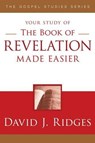 The Book of Revelation Made Easier - David J. Ridges - 9781599554181