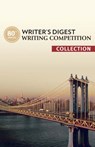 80th Annual Writer's Digest Writing Competition Collection - The Editors of Writer's Digest - 9781599636979