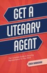 Get a Literary Agent - Chuck Sambuchino - 9781599638072