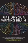Fire Up Your Writing Brain - Susan Reynolds - 9781599639192