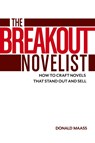 The Breakout Novelist - Donald Maass - 9781599639222