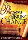 Prayers That Bring Change - Kimberly Daniels - 9781599797519