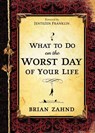 What To Do On The Worst Day of Your Life - Brian Zahnd - 9781599797557