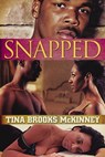 Snapped - Tina Brooks McKinney - 9781599831367