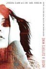 Inside a Cutter's Mind: Understanding and Helping Those Who Self-Injure - Jerusha Clark - 9781600060540
