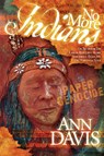 No More Indians - Ann Davis - 9781600370632