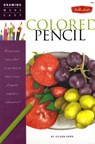 Colored Pencil (Drawing Made Easy) - Eileen Sorg - 9781600581519
