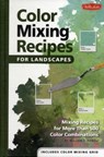 Color Mixing Recipes for Landscapes (Color Mixing Recipes) - William F Powell - 9781600582660