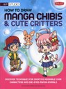 How to Draw Manga Chibis & Cute Critters - Samantha Whitten - 9781600582905