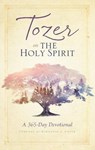 Tozer on the Holy Spirit - TOZER,  A. W. - 9781600662010