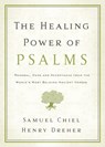 The Healing Power of Psalms - Henry Dreher ; Samuel Chiel - 9781600940408