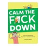 Calm the F*ck Down - David Vienna ; Erica Salcedo Saiz - 9781601066640