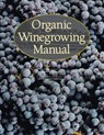 Organic Winegrowing Manual - Glenn McGourty - 9781601075635