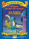 We Both Read: Dragons Do Not Get Scared / ¡Los Dragones No Se Asustan! (Bilingual in English and Spanish) - Sindy McKay - 9781601150752