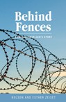 Behind Fences: A Prison Chaplain's Story - Nelson Zeiset - 9781601267375