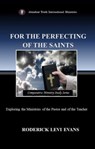 For the Perfecting of the Saints: Exploring the Ministries of the Pastor and of the Teacher - Roderick L. Evans - 9781601411167