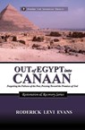 Coming Out of Egypt into Canaan: Forgetting the Failures of the Past, Pressing Toward the Promises of God - Roderick Levi Evans - 9781601411204