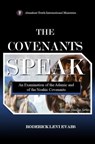 The Covenants Speak: An Examination of the Adamic and of the Noahic Covenants - Roderick L. Evans - 9781601411358