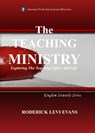 The Teaching Ministry: Exploring the Teaching Office and Gift - Roderick L. Evans - 9781601412461